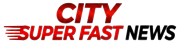 City Super Fast News